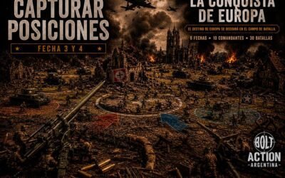 BOLT ACTION: Campaña “La Conquista de Europa” – Fecha 3 y 4